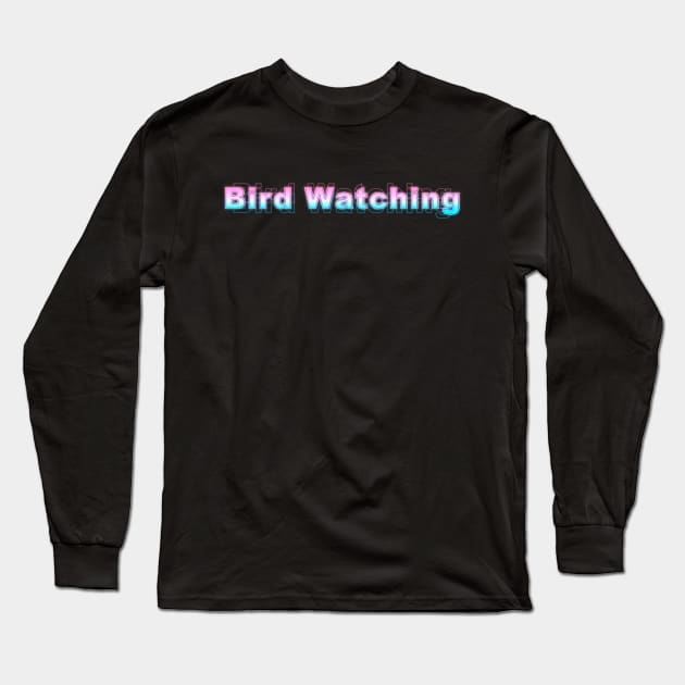 Bird Watching Long Sleeve T-Shirt by Sanzida Design